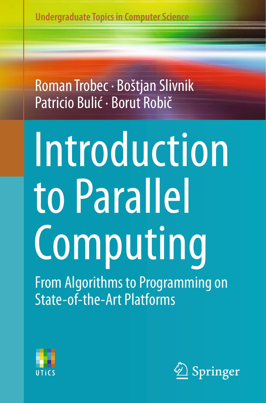Introduction to Parallel Computing From Algorithms to Programming on state-of-the-Art Platforms