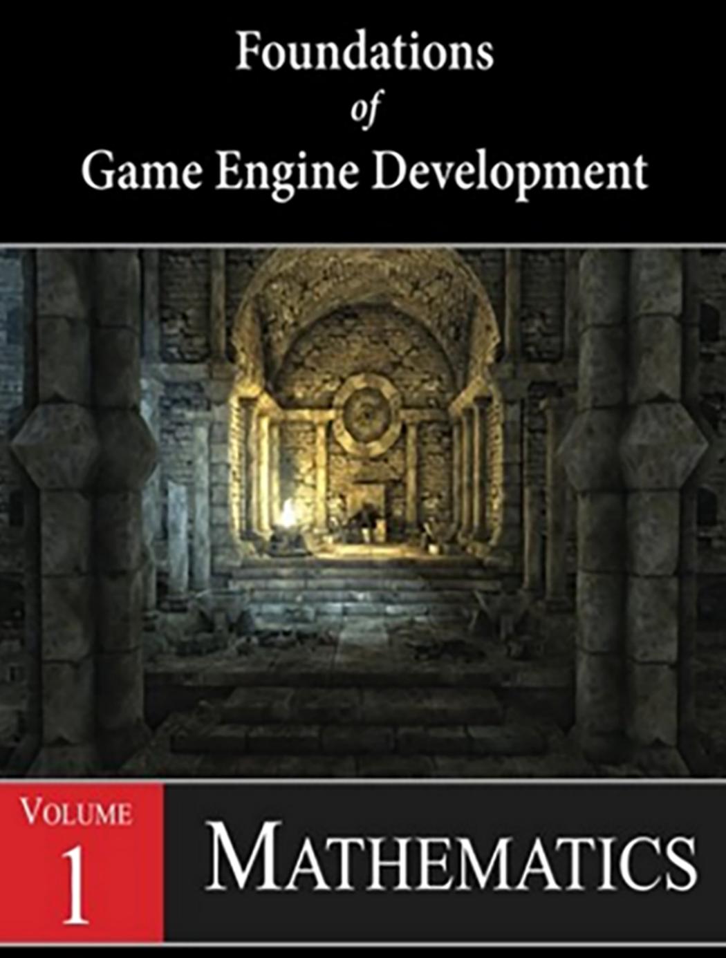 Foundations of Game Engine Development Volume 1 Mathematics