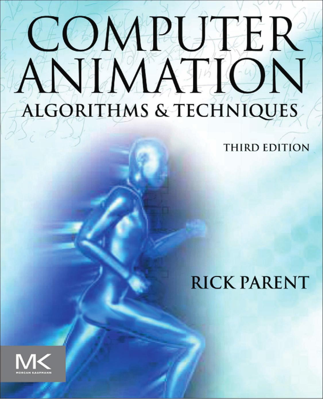 Computer Animation: Algorithms and Techniques 3ed